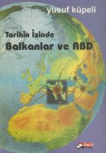 Cover of Yusuf-Kupeli-Tarihin-Izinde-Balkanlar-Ve-Abd-[Oncu-Kitap~2000]_Cs.Pdf